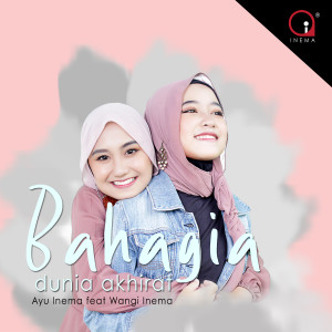 Listen to Bahagia Dunia Akhirat song with lyrics from Ayu Inema