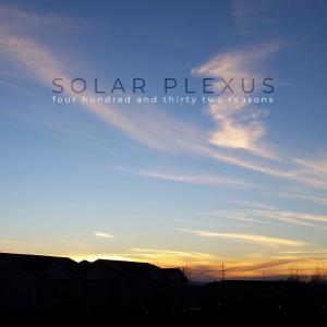 ดาวน์โหลดและฟังเพลง Four Hundred and Thirty Two Reasons พร้อมเนื้อเพลงจาก Solar Plexus