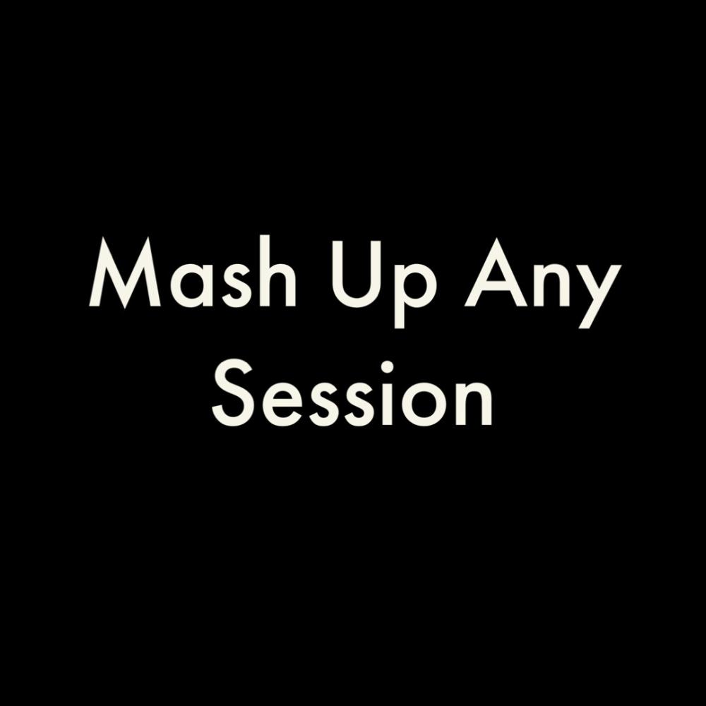 Mash Up Any Session
