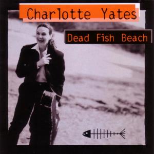 Charlotte Yates的專輯Dead Fish Beach