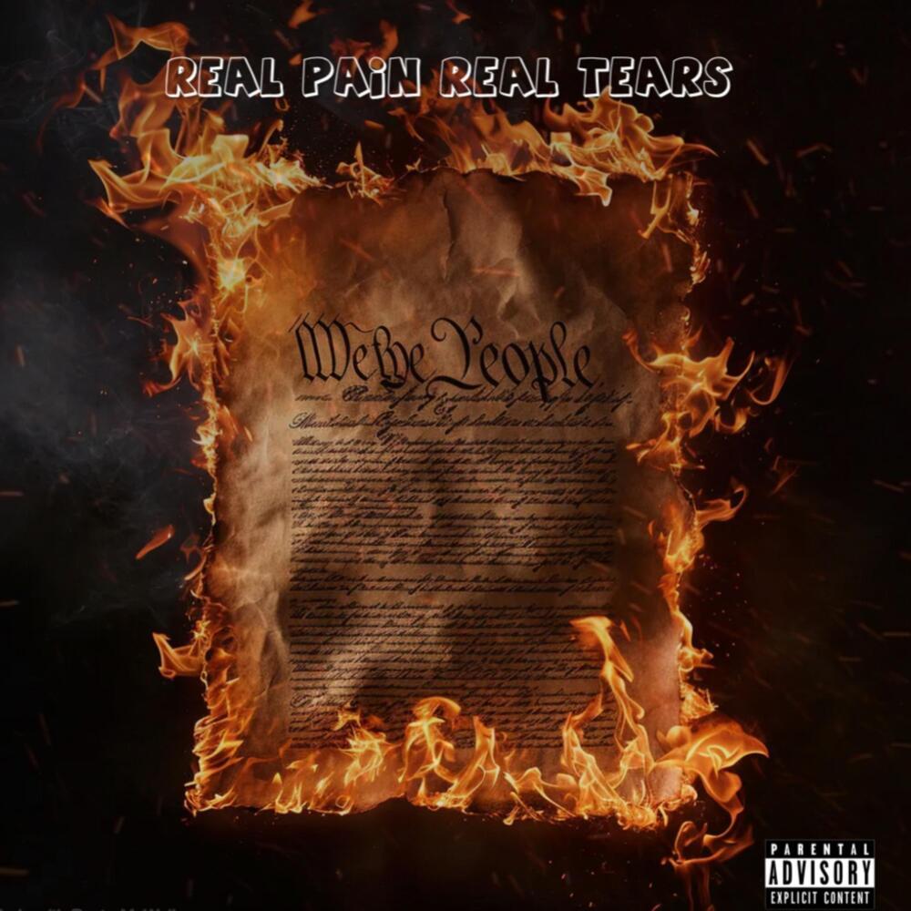 REAL PAIN REAL TEARS (Explicit)