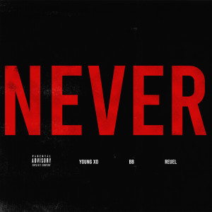 收聽Young Xo的Never (Explicit)歌詞歌曲