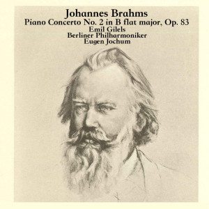 Album Brahms: Piano Concerto No. 2 in B flat major, Op. 83 from Emil Gilels