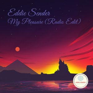 Album My Pleasure (Radio Edit) from Eddie Sender