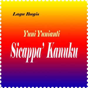 Album Sicappa' Kanuku from Yuni Yunianti