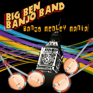 Album Banjo Medley Mania! from Big Ben Banjo Band