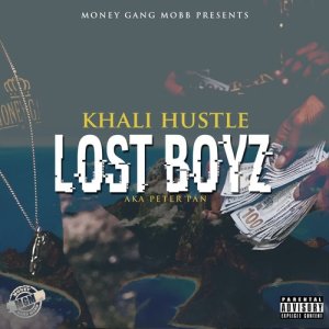 收聽Khali Hustle的Lost Boyz AKA Peter Pan (Explicit)歌詞歌曲
