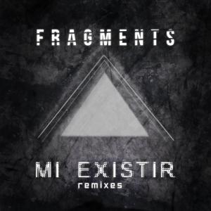 ดาวน์โหลดและฟังเพลง MiExistir (Grave Jumper Remix) พร้อมเนื้อเพลงจาก Fragments