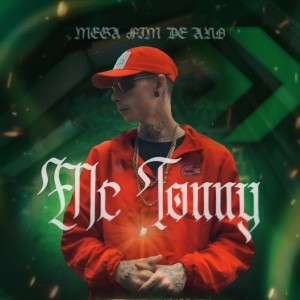ดาวน์โหลดและฟังเพลง MEGA FIM DE ANO (Live|Explicit) พร้อมเนื้อเพลงจาก MC Tonny