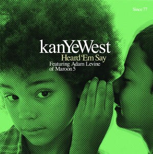ดาวน์โหลดและฟังเพลง Heard 'Em Say (feat. Adam Levine) [Live from Abbey Road] พร้อมเนื้อเพลงจาก Kanye West
