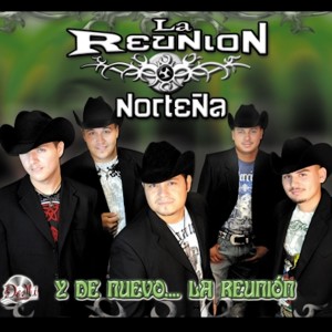 อัลบัม Y De Nuevo La Reunion ศิลปิน La Reunion Norteña