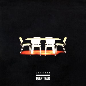 อัลบัม DEEP TALK ศิลปิน Jackand