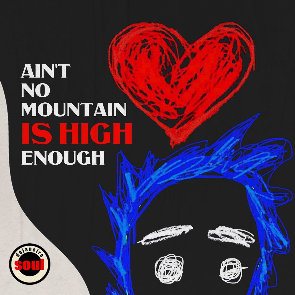 Ain't No Mountain is High Enough