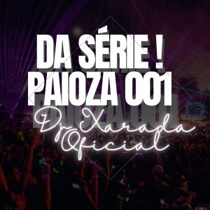 Listen to Serie Paia 001 MTG (Explicit) song with lyrics from Dj Xarada Oficial
