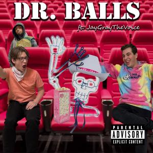 Listen to Dr. Balls (feat. JayGrayTheVoice) (Explicit) song with lyrics from dsvid