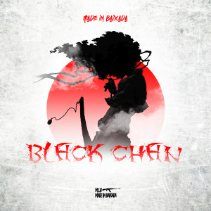 Dengarkan lagu Black Chan (Explicit) nyanyian Lucky bxd dengan lirik