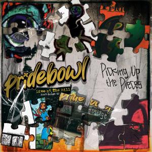 Pridebowl的專輯Picking Up The Pieces: Pridebowl Live At The Mill (Explicit)