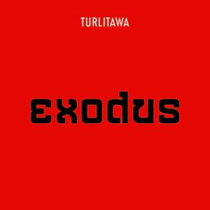ดาวน์โหลดและฟังเพลง Exodus (Cumbia Remix Dub) พร้อมเนื้อเพลงจาก Turlitawa