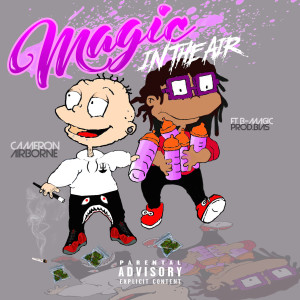 ดาวน์โหลดและฟังเพลง Slippin Away (feat. B Magic) (Explicit) พร้อมเนื้อเพลงจาก Cameron Airborne