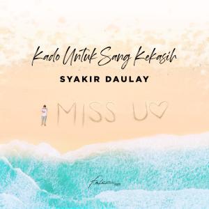 Listen to Kado Untuk Sang Kekasih (Ya Robbi Sholli) song with lyrics from Syakir Daulay