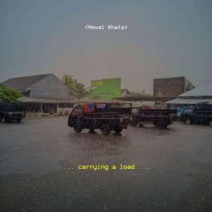 Listen to Carrying a Load song with lyrics from Noval Khafa