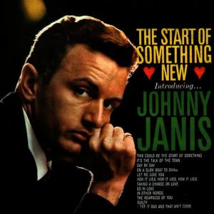 Johnny Janis的專輯The Start of Something New - Introducing... Johnny Janis