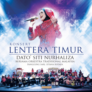 อัลบัม Konsert Lentera Timur, Panggung Sari Istana Budaya ศิลปิน Orkestra Tradisional Malaysia