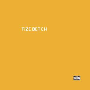 Dengarkan Tize Betch (Explicit) lagu dari Malonet Ht dengan lirik