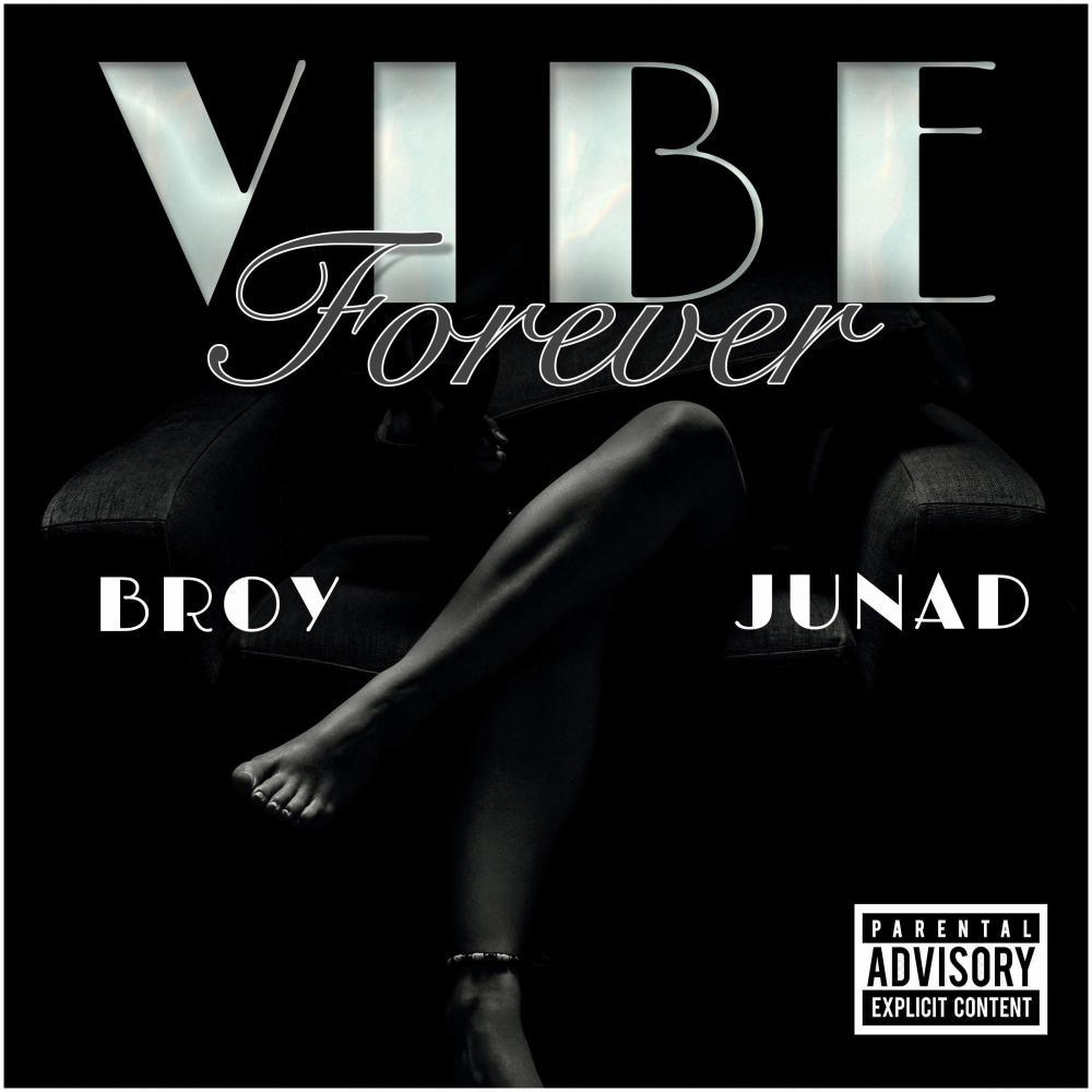 Vibe Forever (feat. Junad) (Explicit)