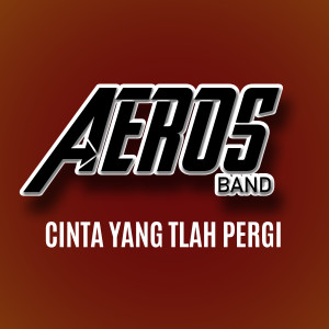 Album Cinta Yang Tlah Pergi from Aeros
