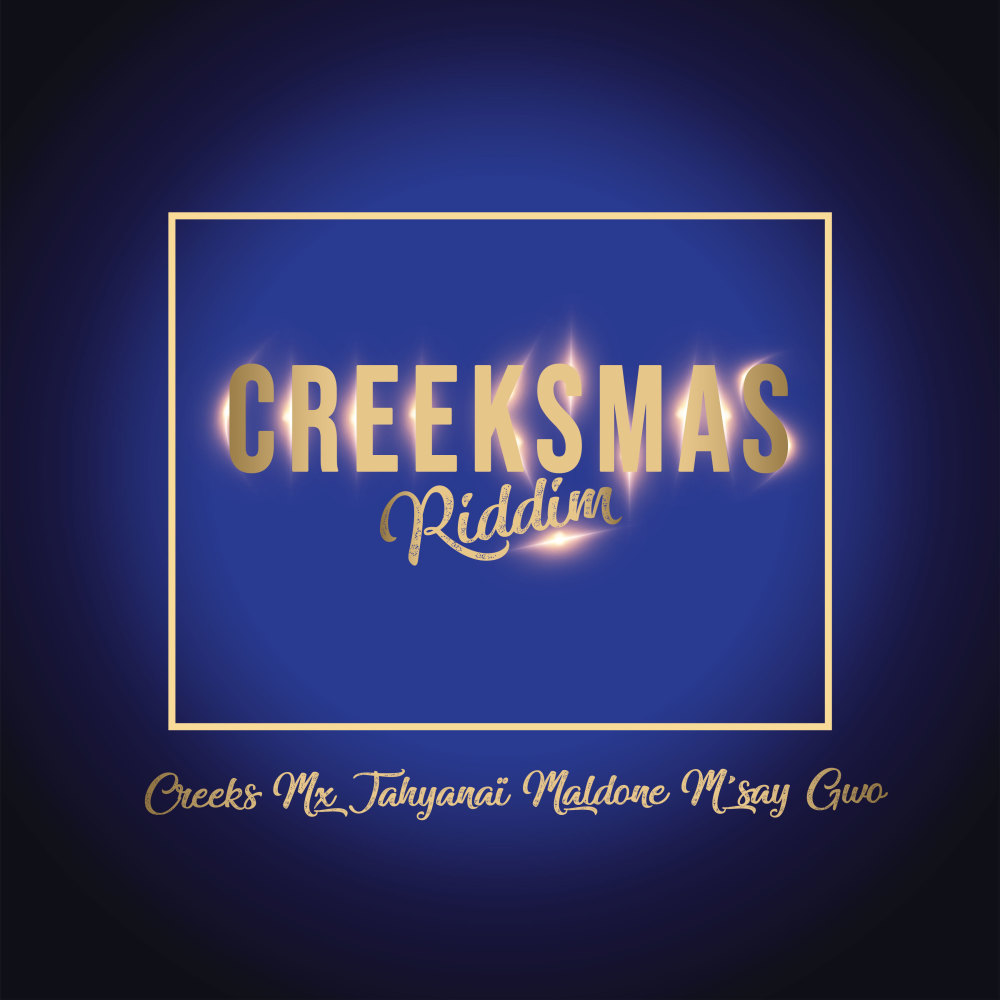 CREEKSMAS RIDDIM (Christmas riddim vol 1)