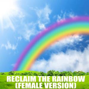 Gabriel Devereux的專輯Reclaim The Rainbow (Female Version)