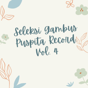 อัลบัม Seleksi Gambus Puspita Record, Vol. 4 ศิลปิน Fairuz A. Rafiq