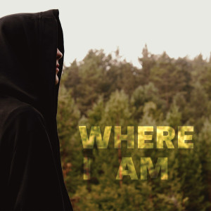 ดาวน์โหลดและฟังเพลง Where I Am พร้อมเนื้อเพลงจาก MDST