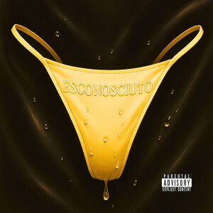 Esconosciuto的專輯AH-AH (Explicit)