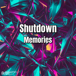 收聽Shutdown的Memories歌詞歌曲