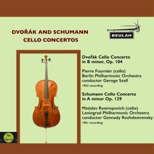 Dvořák and Schumann Cello Concertos