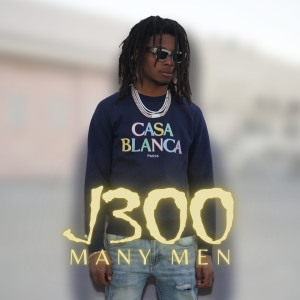 Listen to Many Men (Explicit) song with lyrics from J300