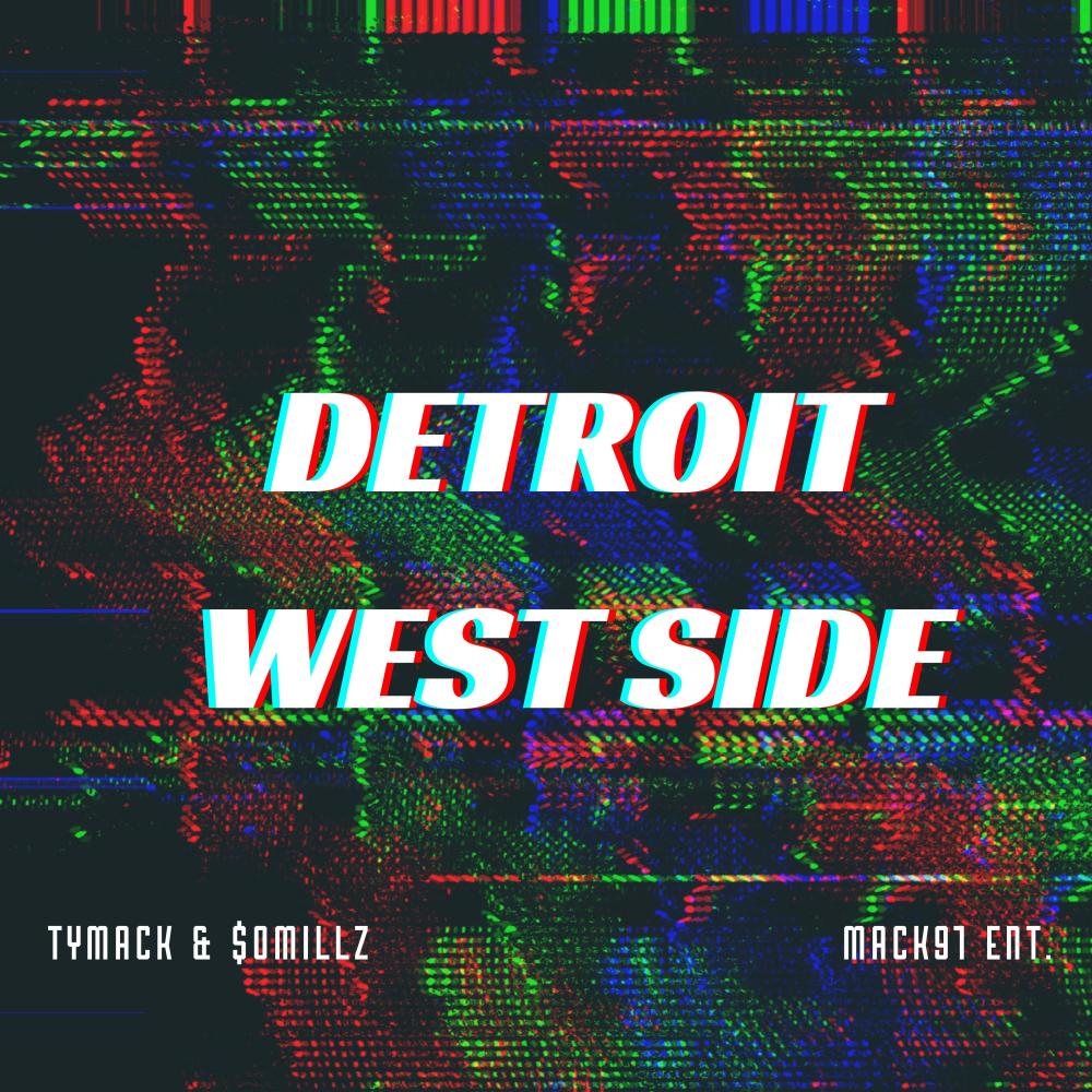 Detroit West Side (feat. $oMillz) (Explicit)