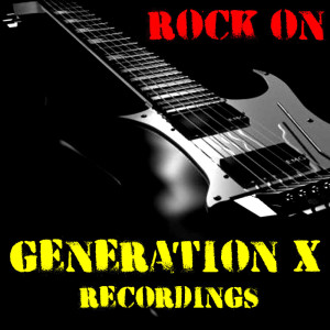 Generation x的專輯Rock On Generation X Recordings