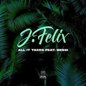 Album All It Takes from J-Felix