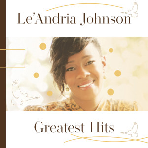 Le'Andria Johnson的專輯Greatest Hits