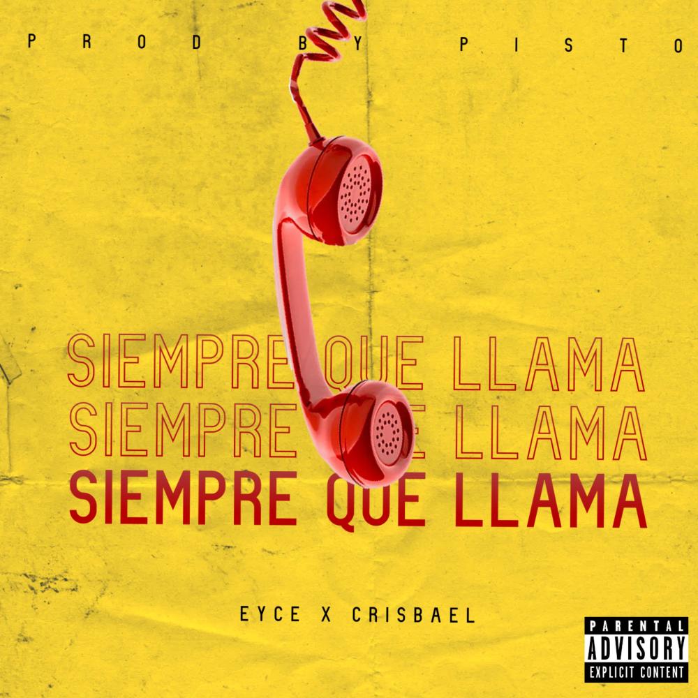 Siempre Que Llama (feat. cris bael) (Explicit)