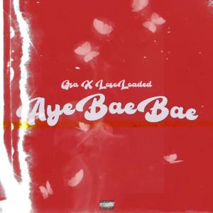Loso Loaded的專輯Aye Bae Bae (Explicit)