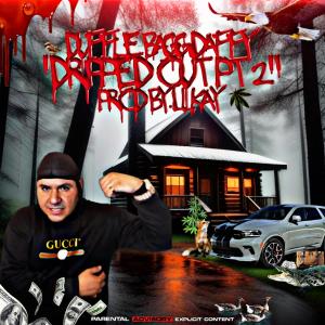 Duffle Bagg Daffy的專輯Dripped Out, Pt. 2 (Explicit)
