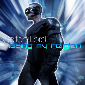 ดาวน์โหลดและฟังเพลง Losing My Religion พร้อมเนื้อเพลงจาก Colton Ford