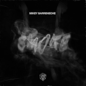 Smoke (Explicit) dari Mikey Barreneche