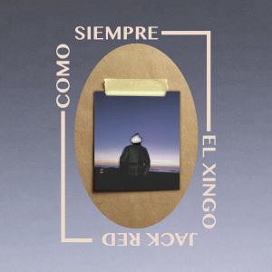 Listen to Como Siempre song with lyrics from El Xingo