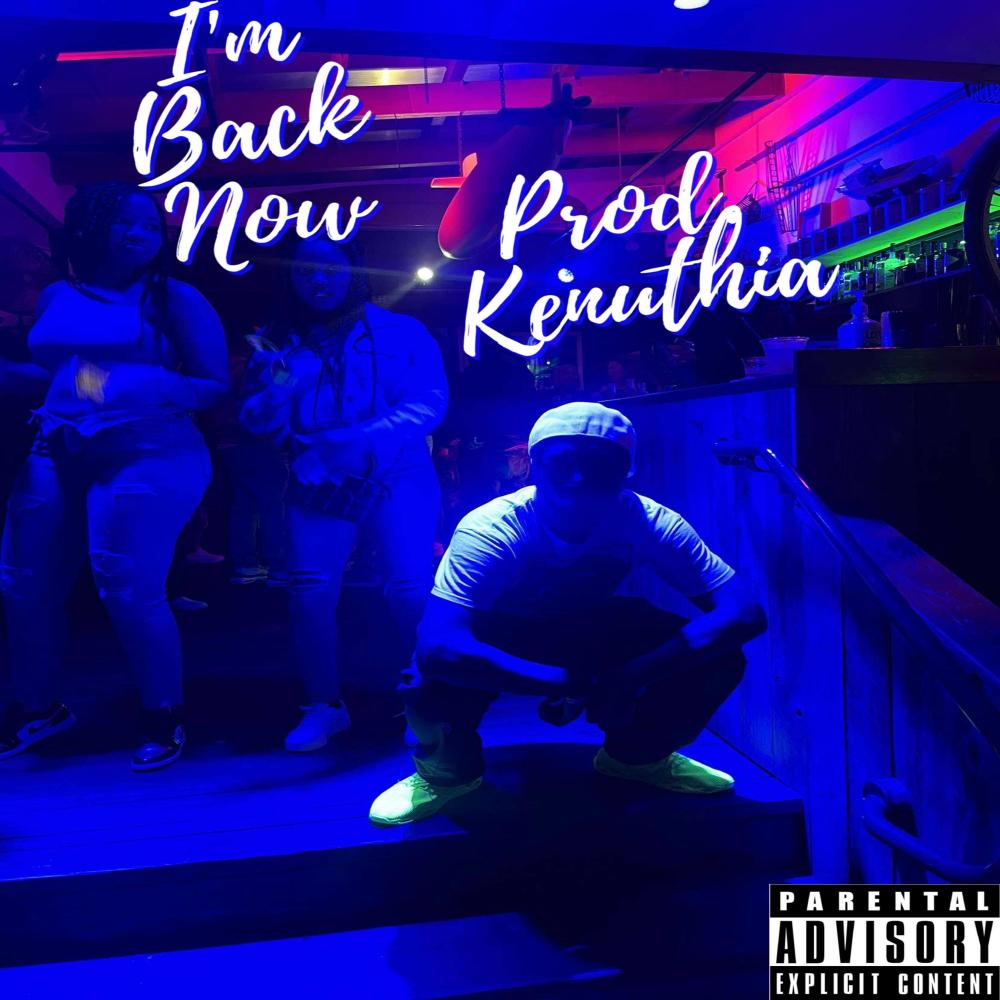I'm Back Now (Explicit)