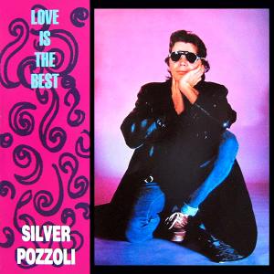 收聽Silver Pozzoli的Love Is The Best (Extended Version)歌詞歌曲